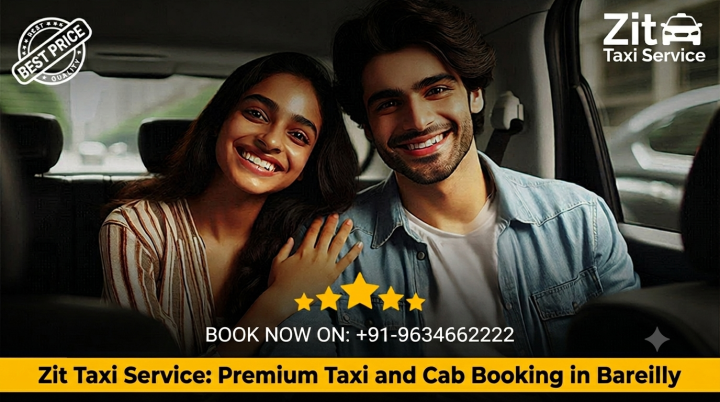 Zit Taxi Service: Premium Taxi and Cab Booking in Bareilly